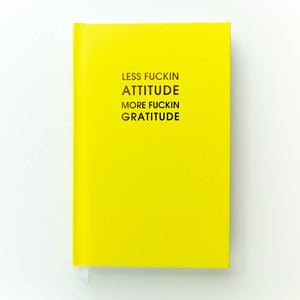 Less Attitude More Gratitude - Daily Journal - Bright Hardcover