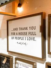 And Thank You For A House Full of People I Love | Wall Decor: White / Light Oak / 12x8"